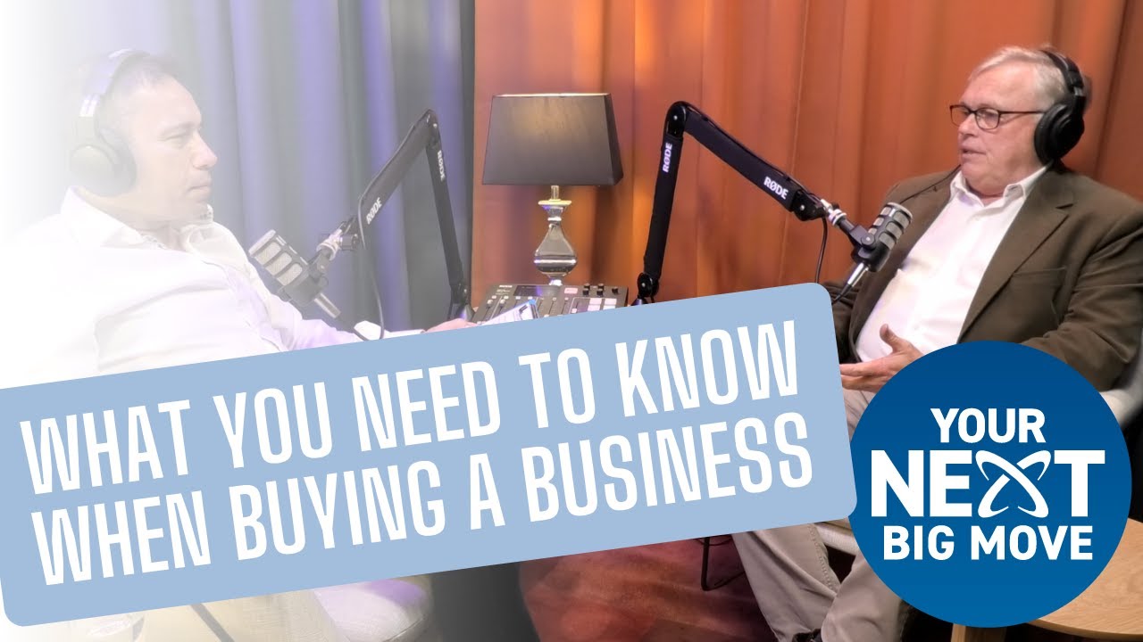 YNBM Podcast - EP 3 Buying a business? Lessons from an experienced Buyers Agent