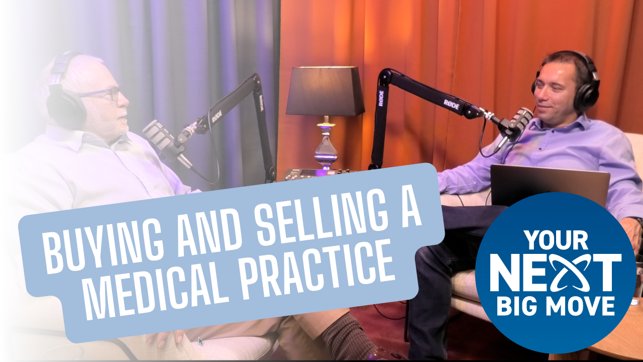 Buying and Selling A Medical Practice: Valuing, Negotiating, Transitioning business podcast Australia